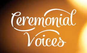 Ceremonial Voices